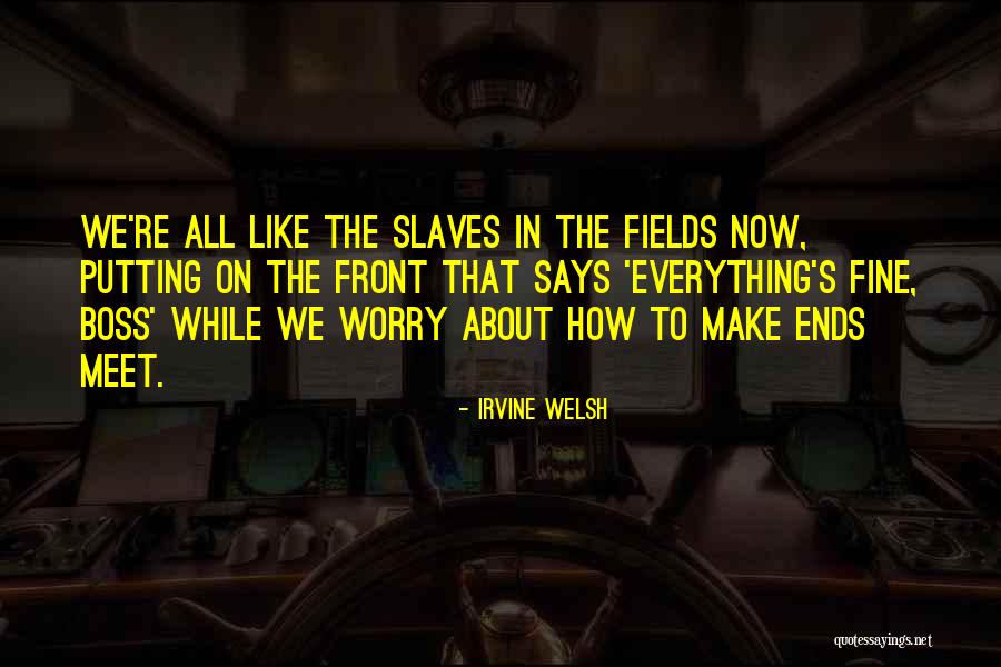 Nothing Good After Midnight Quotes By Irvine Welsh Nothing Good After Midnight Quotes By Irvine Welsh