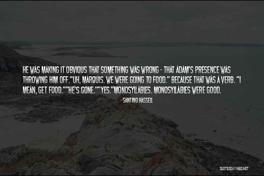 Nothing Good After Midnight Quotes By Santino Hassell Nothing Good After Midnight Quotes By Santino Hassell