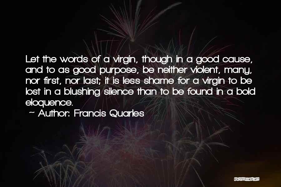 Nothing Good Lasts Quotes By Francis Quarles