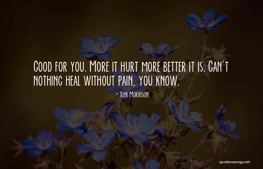 Nothing Good Without You Quotes By Toni Morrison Nothing Good Without You Quotes By Toni Morrison