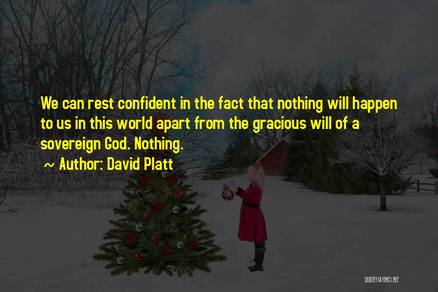 Nothing Happen Quotes By David Platt