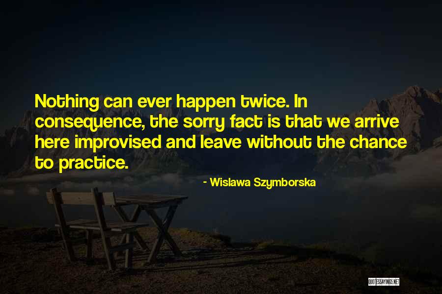 Nothing Happen Quotes By Wislawa Szymborska