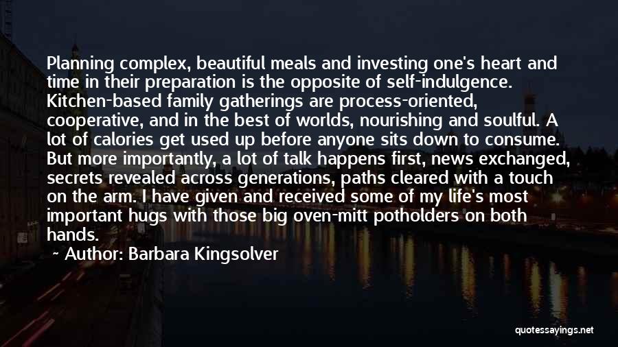 Nothing Happens Before Its Time Quotes By Barbara Kingsolver