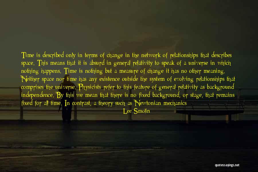 Nothing Happens For Nothing Quotes By Lee Smolin Nothing Happens For Nothing Quotes By Lee Smolin