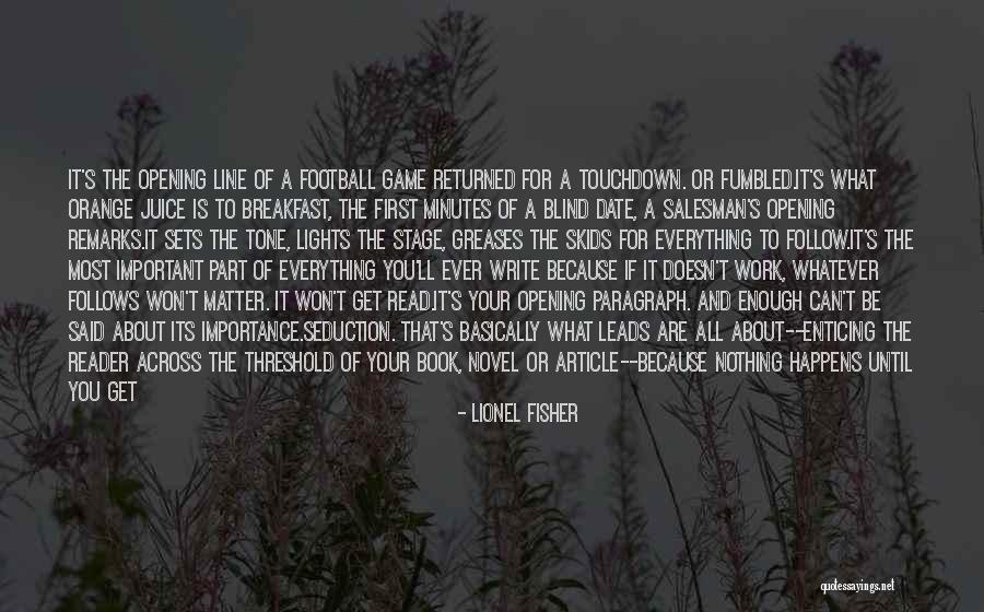 Nothing Happens For Nothing Quotes By Lionel Fisher