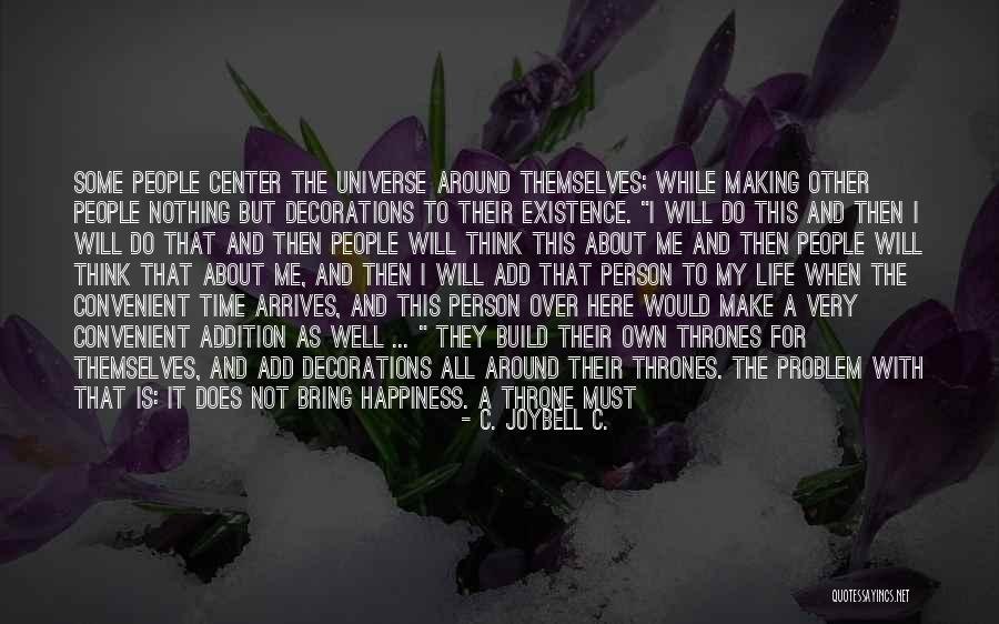 Nothing Here For Me Quotes By C. JoyBell C.