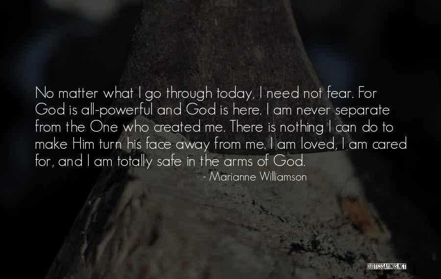 Nothing Here For Me Quotes By Marianne Williamson