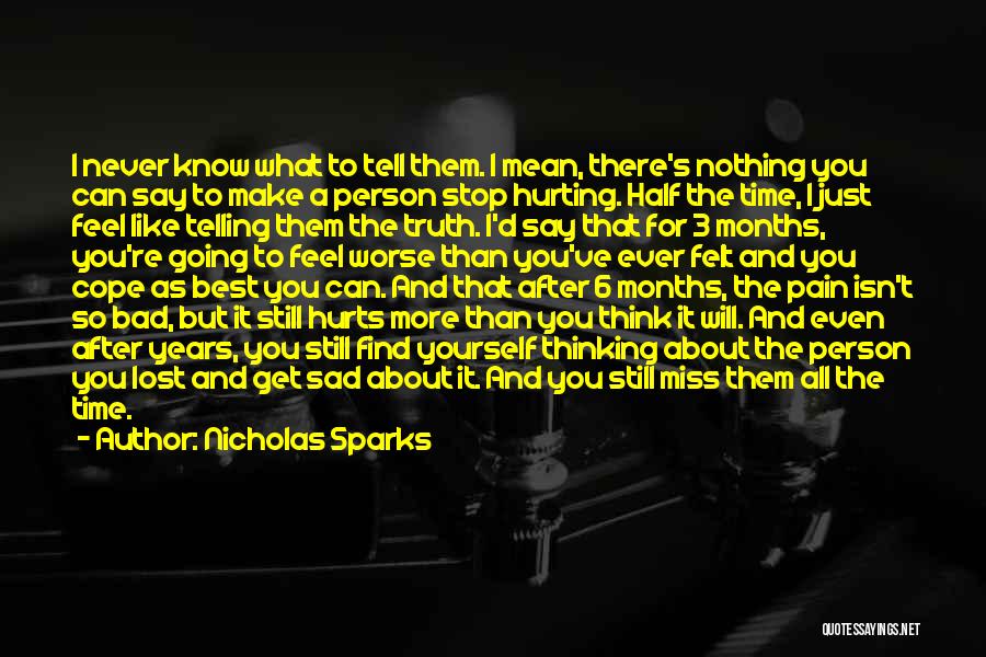 Nothing Hurts Worse Quotes By Nicholas Sparks