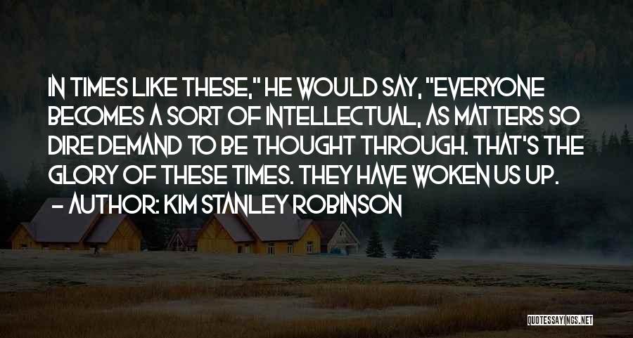 Nothing I Say Matters Quotes By Kim Stanley Robinson