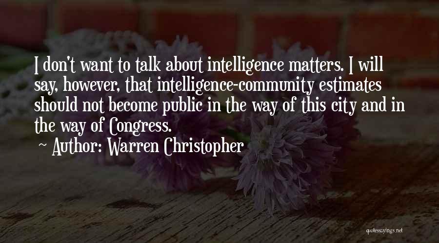 Nothing I Say Matters Quotes By Warren Christopher