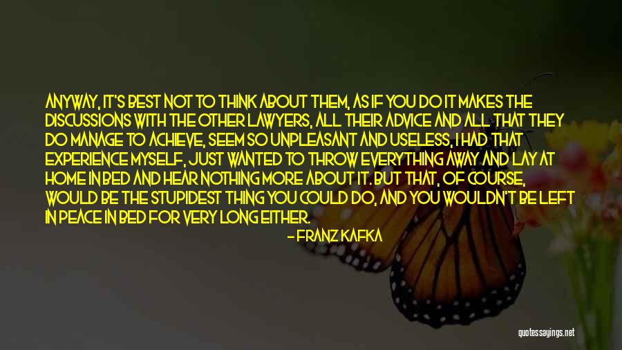 Nothing I Wouldn't Do Quotes By Franz Kafka