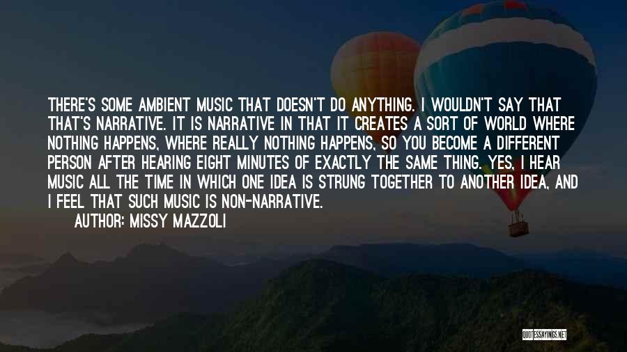 Nothing I Wouldn't Do Quotes By Missy Mazzoli