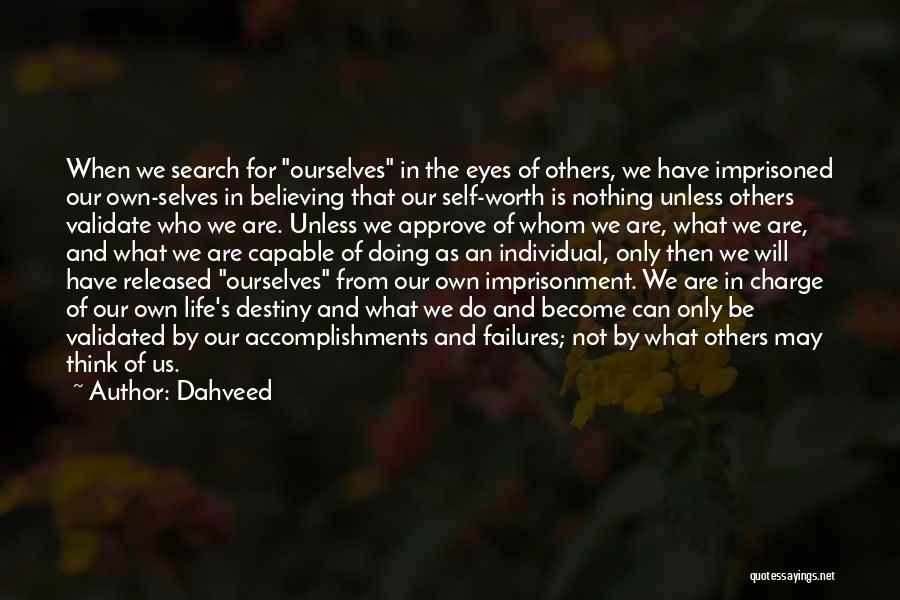 Nothing In Life Worth Doing Quotes By Dahveed