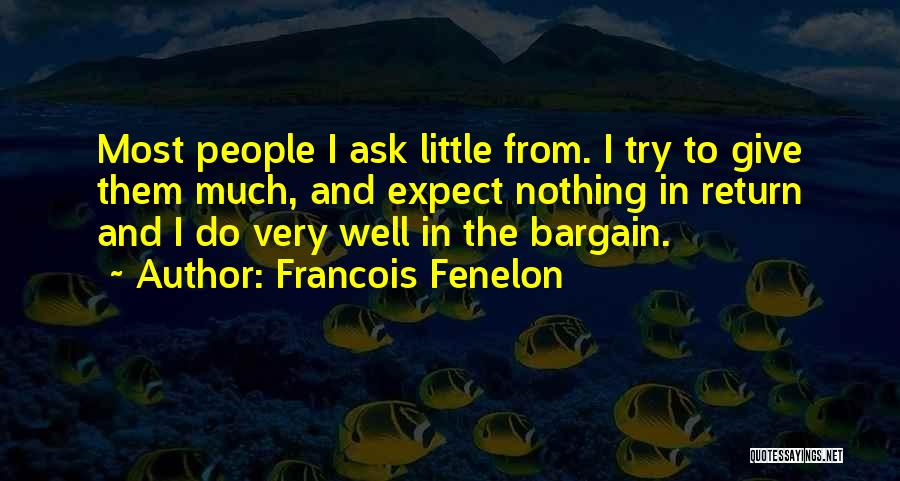 Nothing In Return Quotes By Francois Fenelon