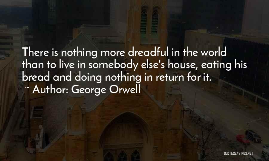 Nothing In Return Quotes By George Orwell
