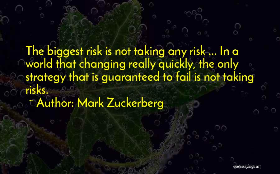 Nothing In This World Is Guaranteed Quotes By Mark Zuckerberg