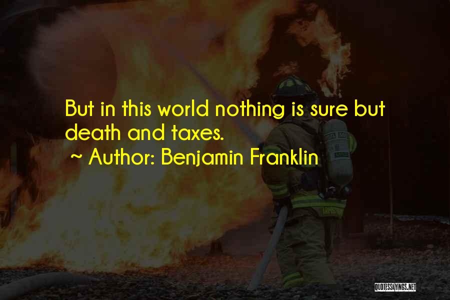 Nothing In This World Quotes By Benjamin Franklin