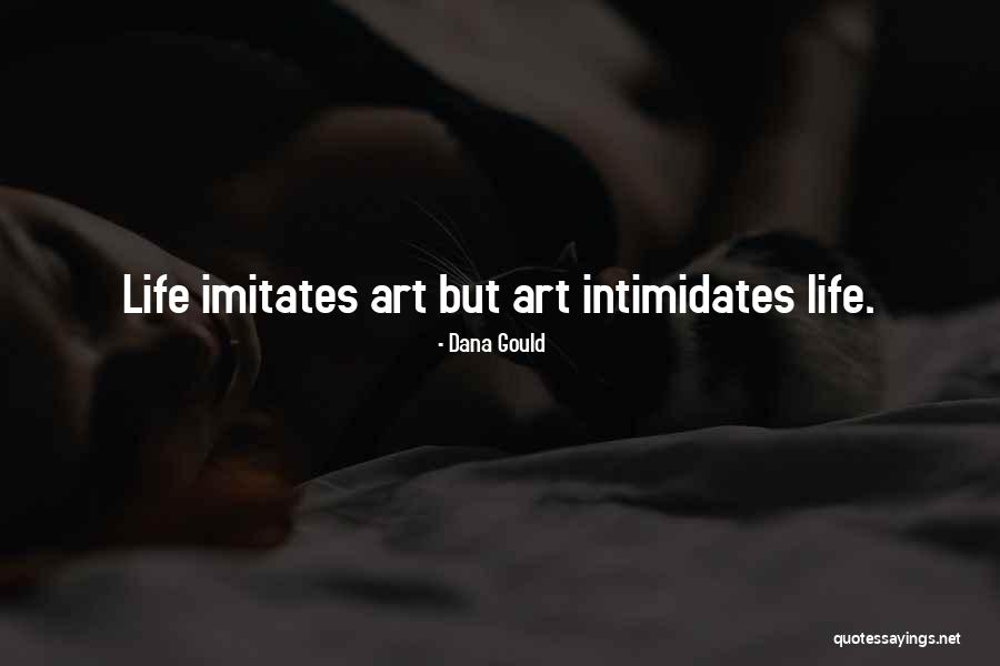 Nothing Intimidates Me Quotes By Dana Gould Nothing Intimidates Me Quotes By Dana Gould