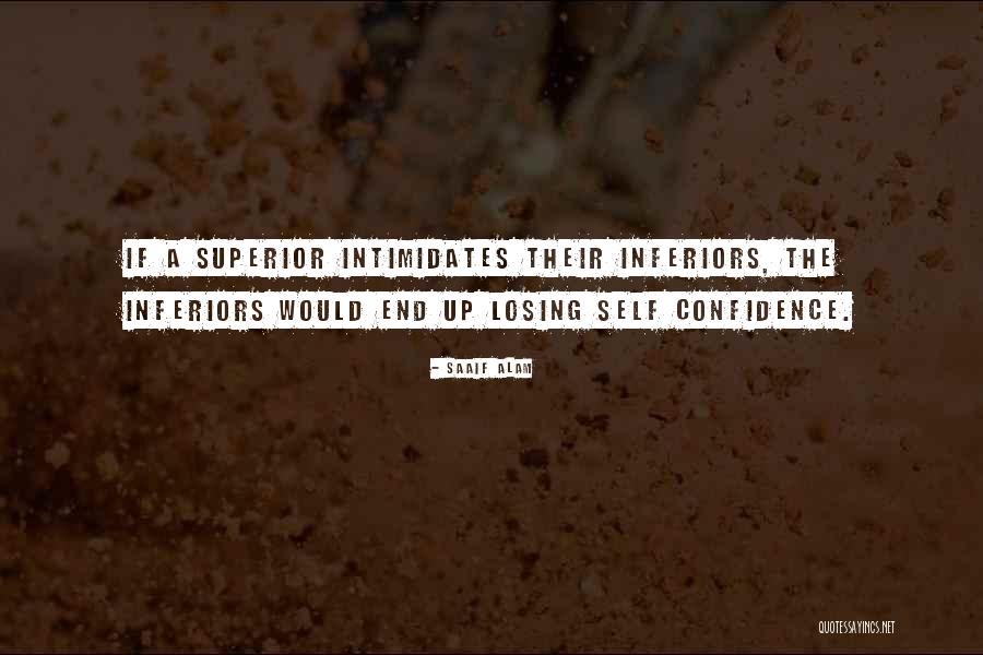 Nothing Intimidates Me Quotes By Saaif Alam Nothing Intimidates Me Quotes By Saaif Alam