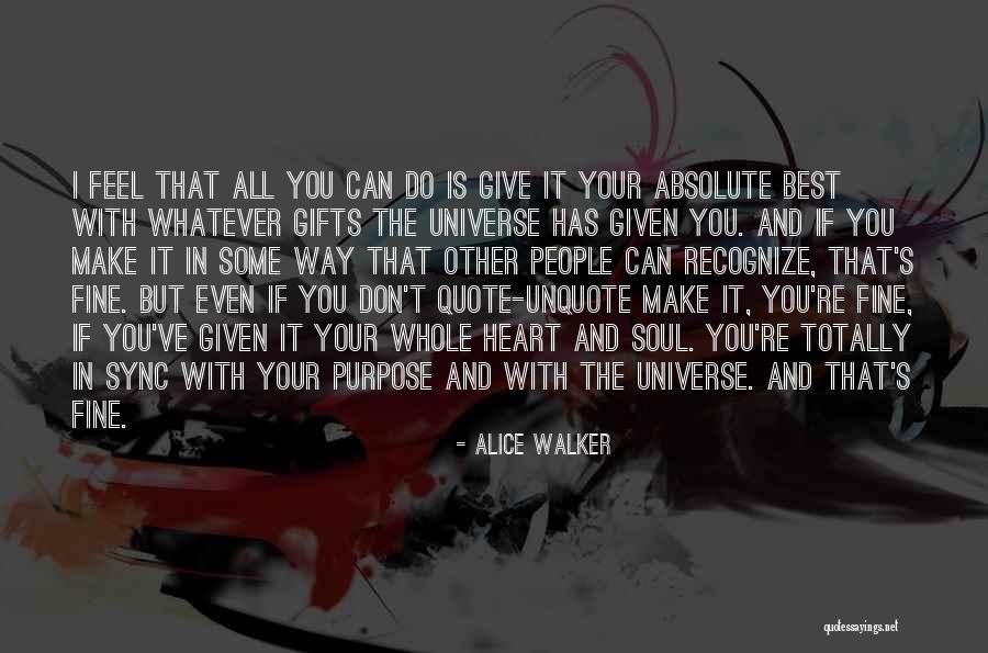 Nothing Is Absolute Quote Quotes By Alice Walker Nothing Is Absolute Quote Quotes By Alice Walker