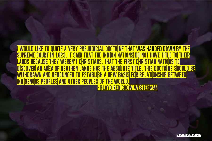 Nothing Is Absolute Quote Quotes By Floyd Red Crow Westerman Nothing Is Absolute Quote Quotes By Floyd Red Crow Westerman