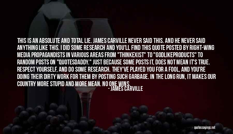 Nothing Is Absolute Quote Quotes By James Carville Nothing Is Absolute Quote Quotes By James Carville