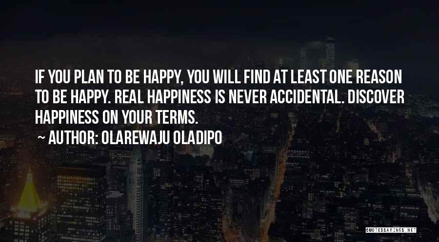 Nothing Is Accidental Quotes By Olarewaju Oladipo