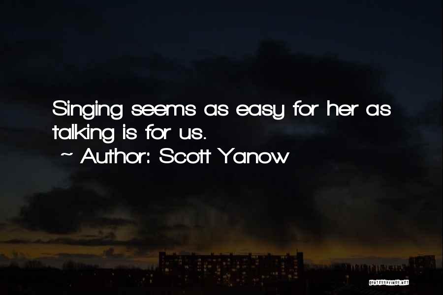 Nothing Is As Easy As It Seems Quotes By Scott Yanow