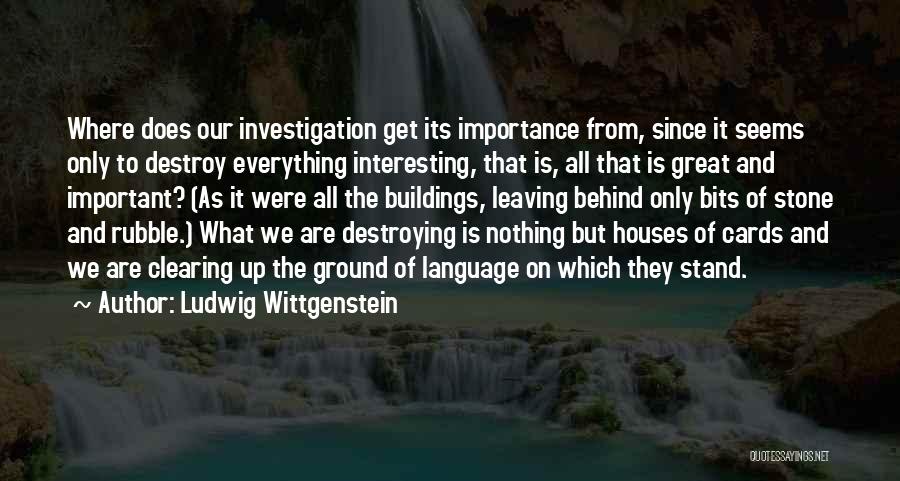 Nothing Is As It Seems Quotes By Ludwig Wittgenstein