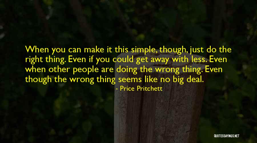 Nothing Is As Simple As It Seems Quotes By Price Pritchett