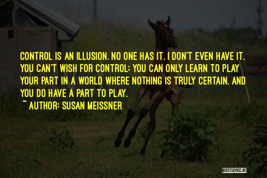 Nothing Is Certain Quotes By Susan Meissner