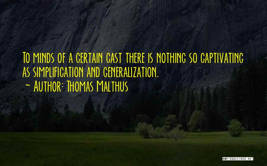 Nothing Is Certain Quotes By Thomas Malthus