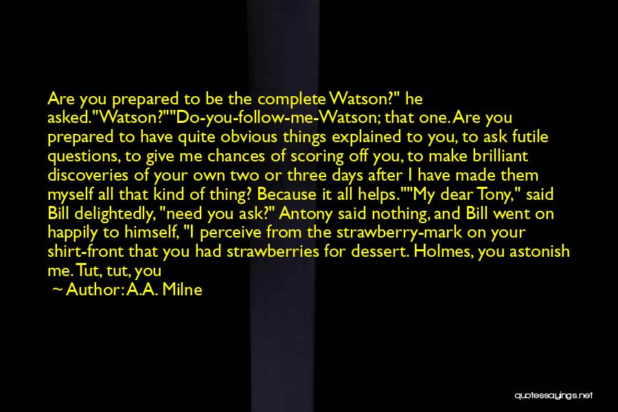 Nothing Is Complete Quotes By A.A. Milne Nothing Is Complete Quotes By A.A. Milne