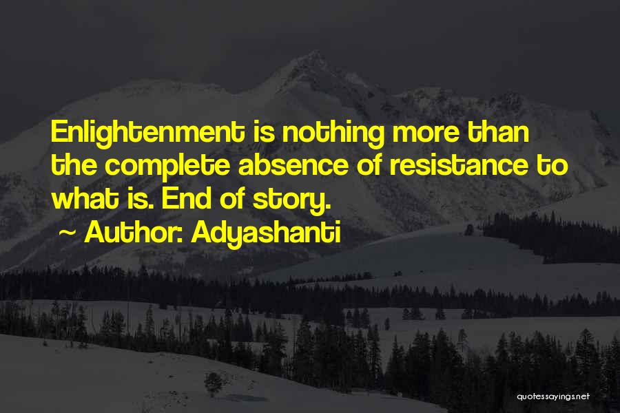 Nothing Is Complete Quotes By Adyashanti Nothing Is Complete Quotes By Adyashanti