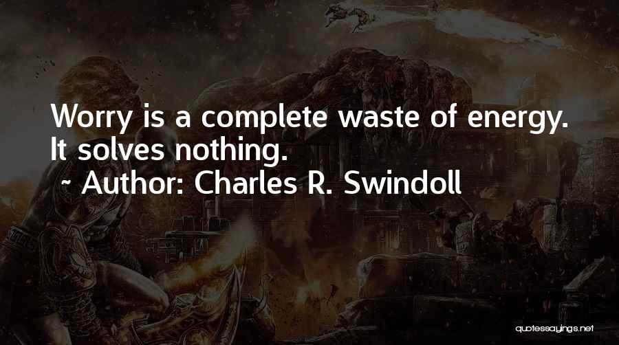 Nothing Is Complete Quotes By Charles R. Swindoll