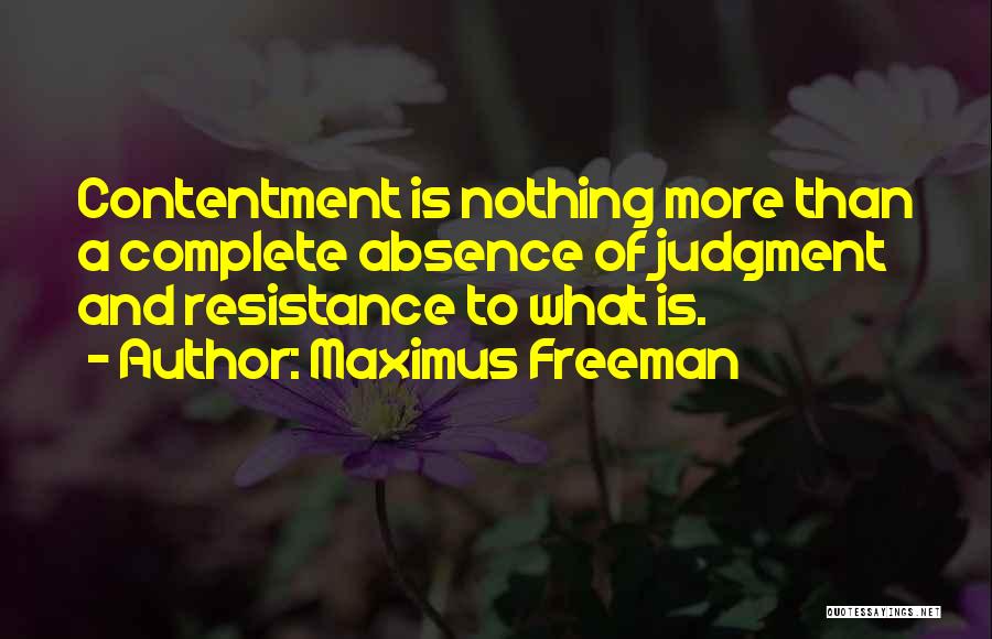 Nothing Is Complete Quotes By Maximus Freeman