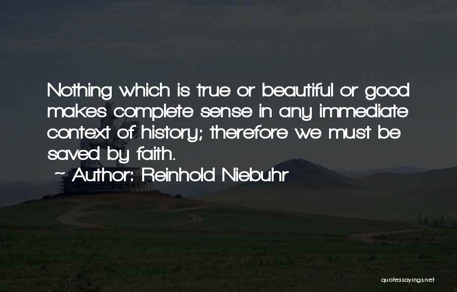 Nothing Is Complete Quotes By Reinhold Niebuhr