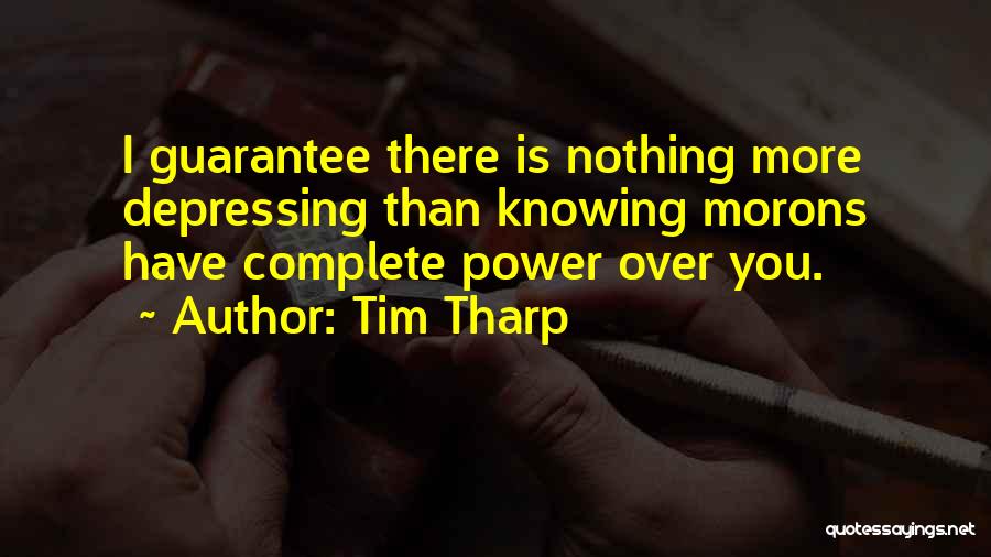 Nothing Is Complete Quotes By Tim Tharp