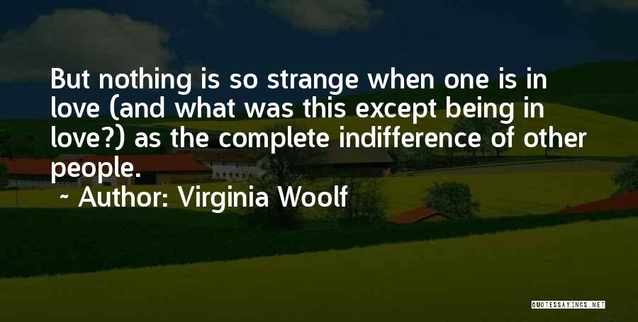 Nothing Is Complete Quotes By Virginia Woolf