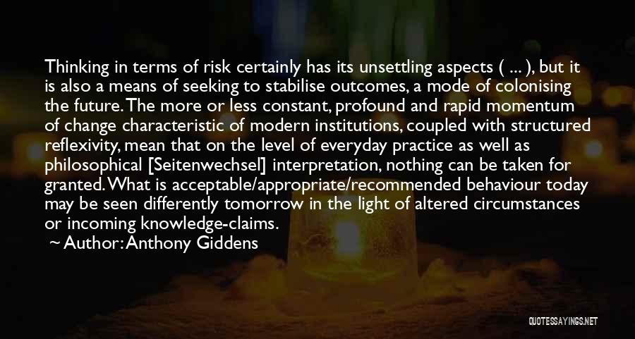 Nothing Is Constant But Change Quotes By Anthony Giddens