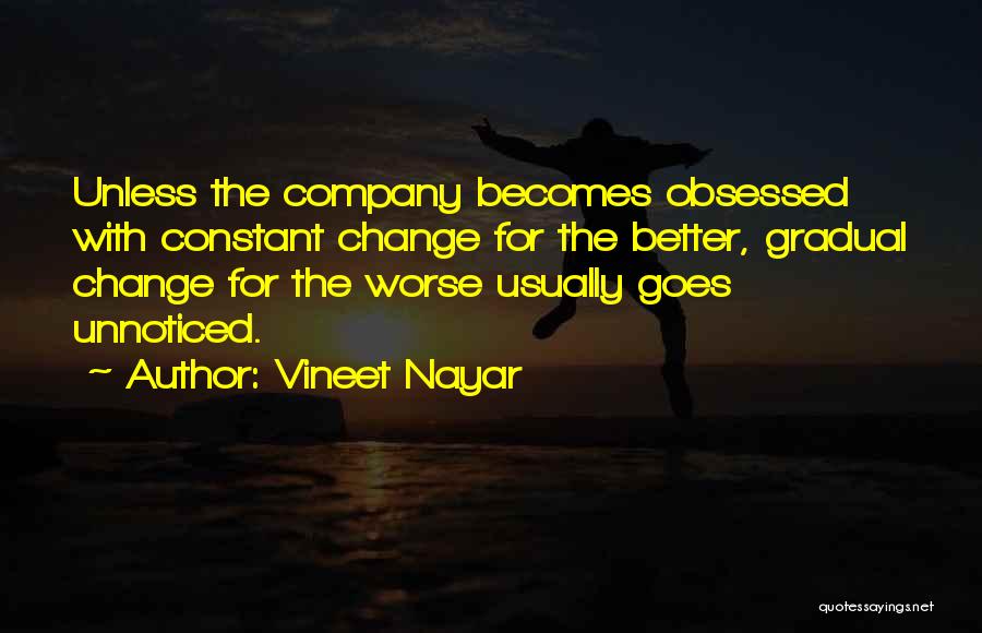 Nothing Is Constant But Change Quotes By Vineet Nayar