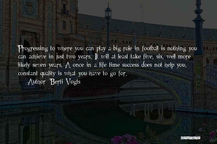 Nothing Is Constant Quotes By Berti Vogts