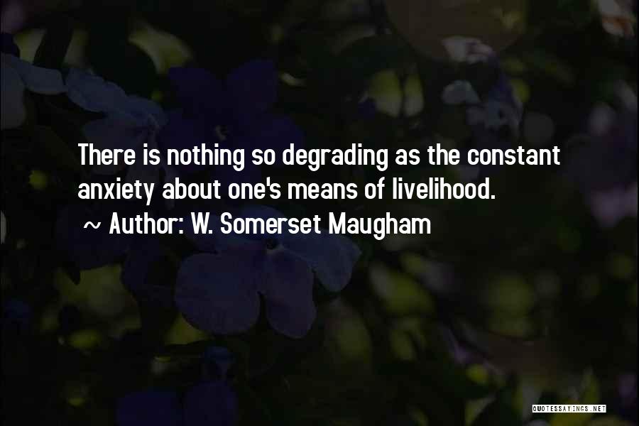 Nothing Is Constant Quotes By W. Somerset Maugham