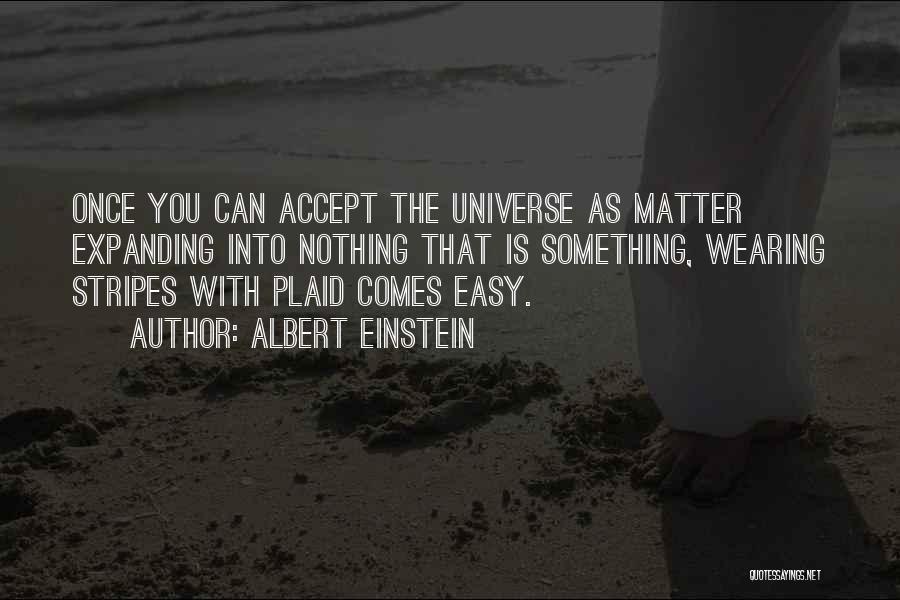 Nothing Is Easy Quotes By Albert Einstein