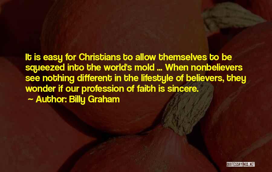 Nothing Is Easy Quotes By Billy Graham
