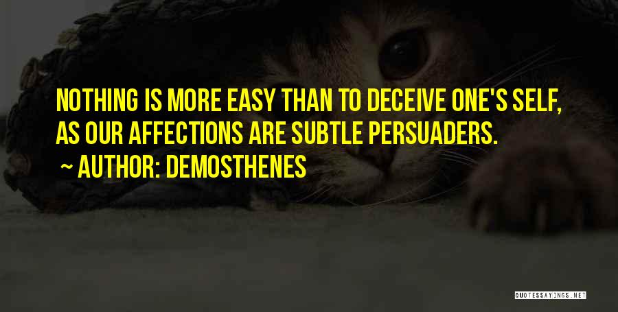 Nothing Is Easy Quotes By Demosthenes