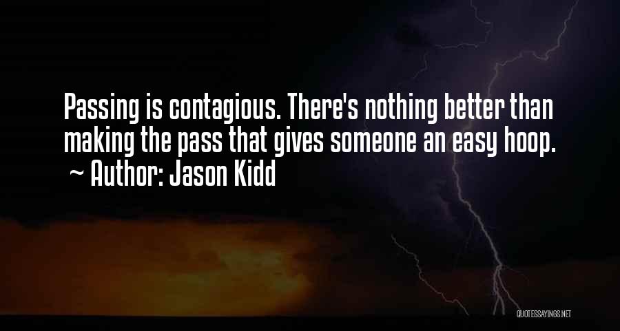 Nothing Is Easy Quotes By Jason Kidd