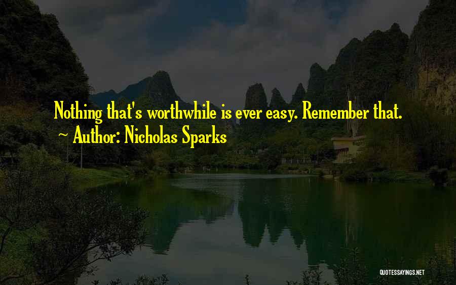 Nothing Is Easy Quotes By Nicholas Sparks