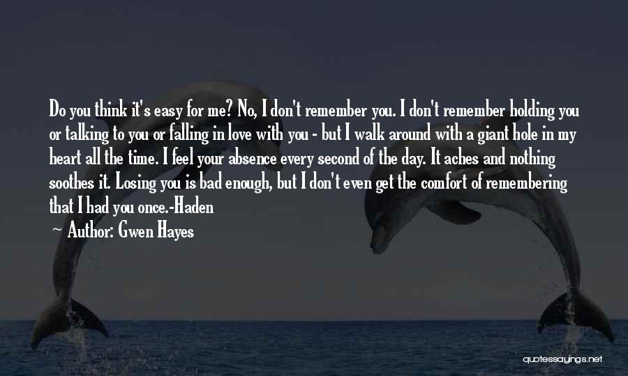 Nothing Is Easy To Get Quotes By Gwen Hayes