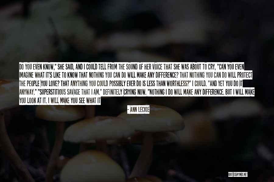 Nothing Is Ever Easy Quotes By Ann Leckie Nothing Is Ever Easy Quotes By Ann Leckie